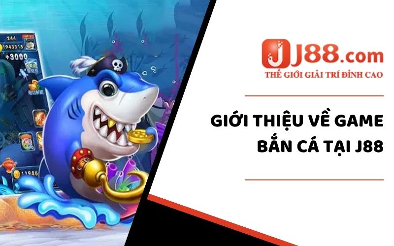 Đôi nét giới thiệu về sảnh cược game Bắn Cá
